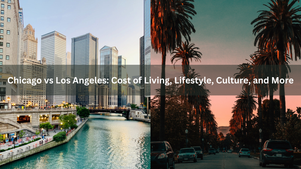 Chicago vs Los Angeles Cost of Living, Weather, Crime